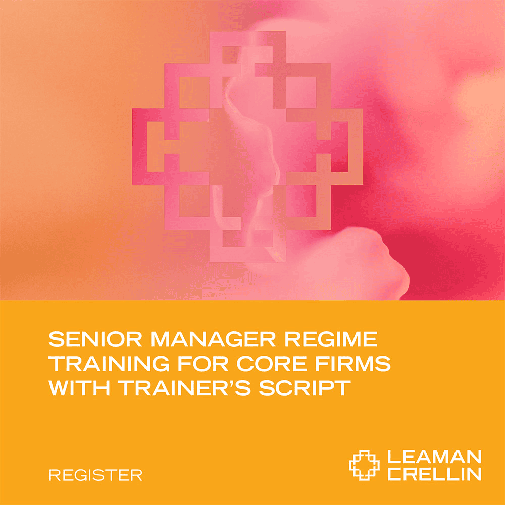 SMRTCF0723 - Senior Manager Regime Training for Core Firms with Trainer's Script - Leaman Crellin