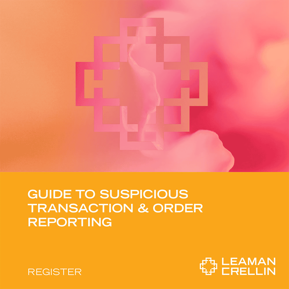 Guide to Suspicious Transaction & Order Reporting - Leaman Crellin