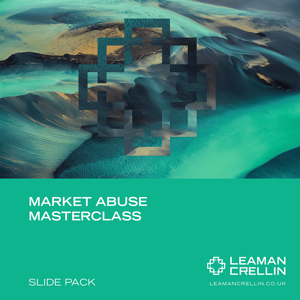 MAMT0723 - Market Abuse Masterclass MAMT0723 - Market Abuse Masterclass - Leaman Crellin
